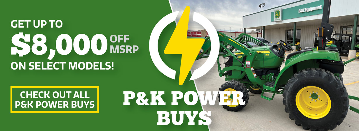 Save big with P&K Power Buys!