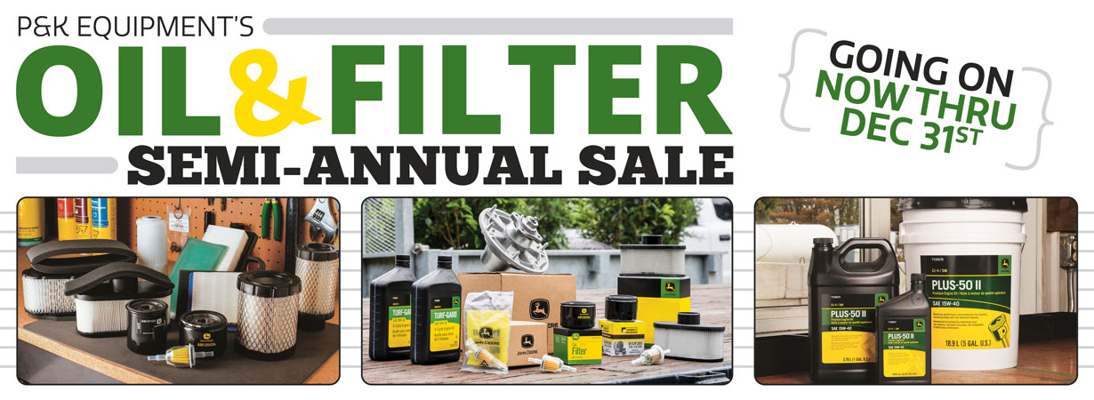 P&K Equipment's Semi-Annual Oil & Filter Sale is GOING ON NOW!
